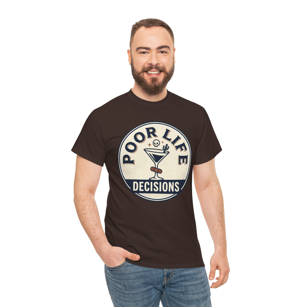 Poor Life Decisions T-Shirt — Funny Cocktail Graphic Tee for Party Lovers