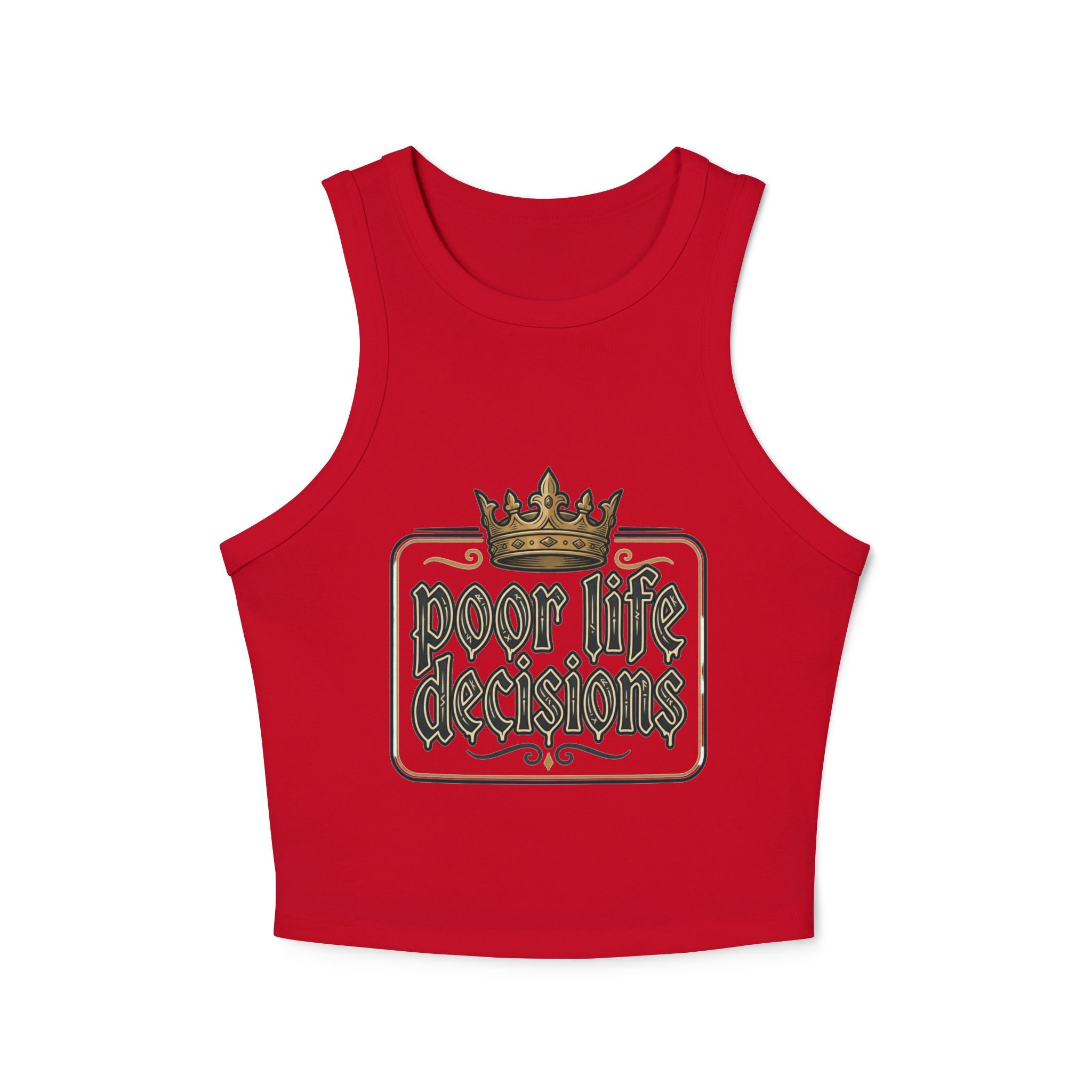 Racer Tank — "Poor Life Decisions" Crown Graphic Crop Top