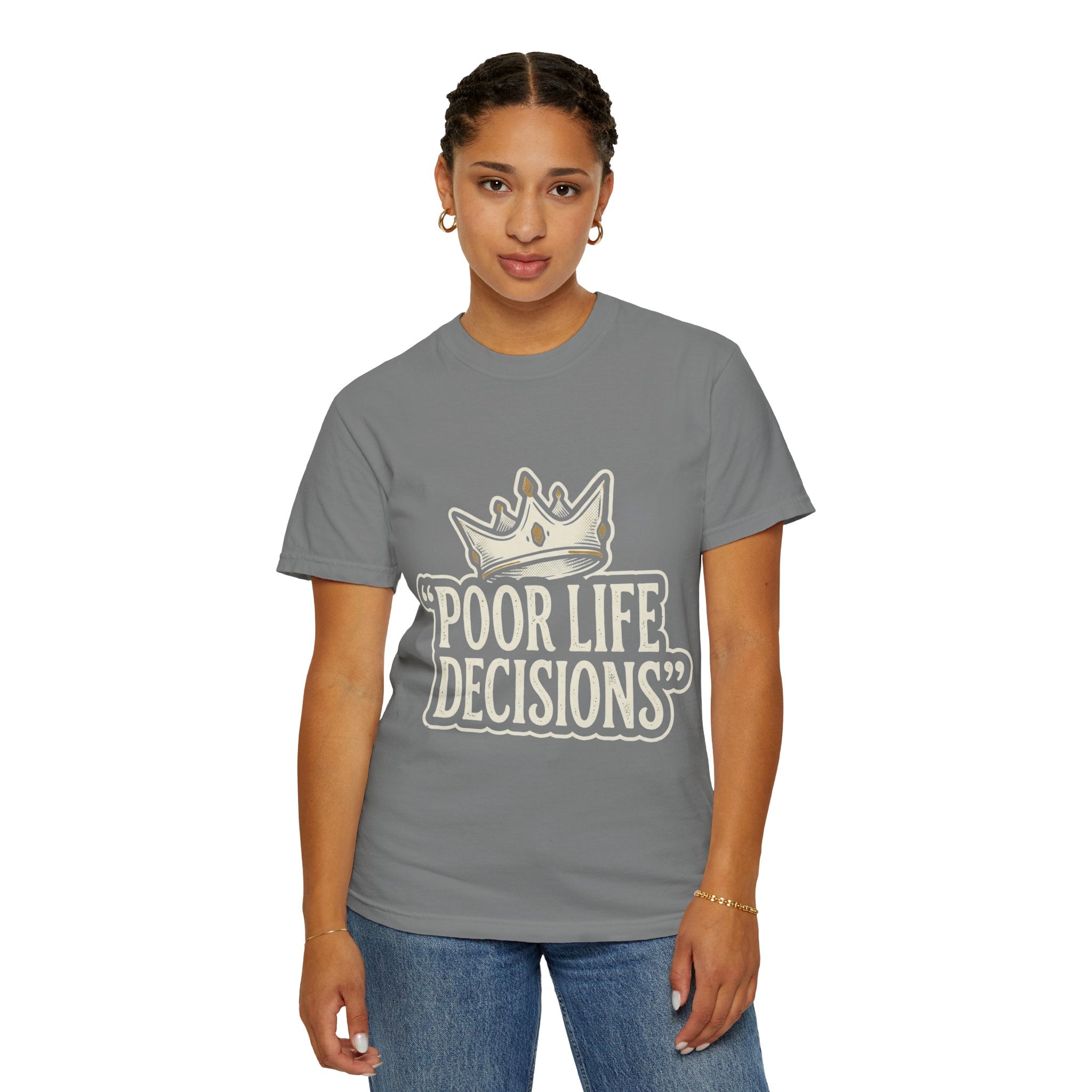Poor Life Decisions T-Shirt — Funny Vintage Crown Graphic Tee