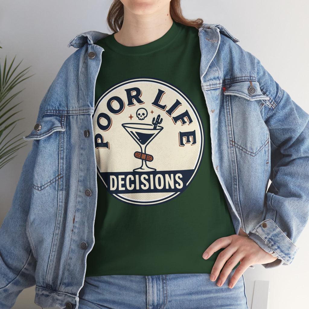 Poor Life Decisions T-Shirt — Funny Cocktail Graphic Tee for Party Lovers