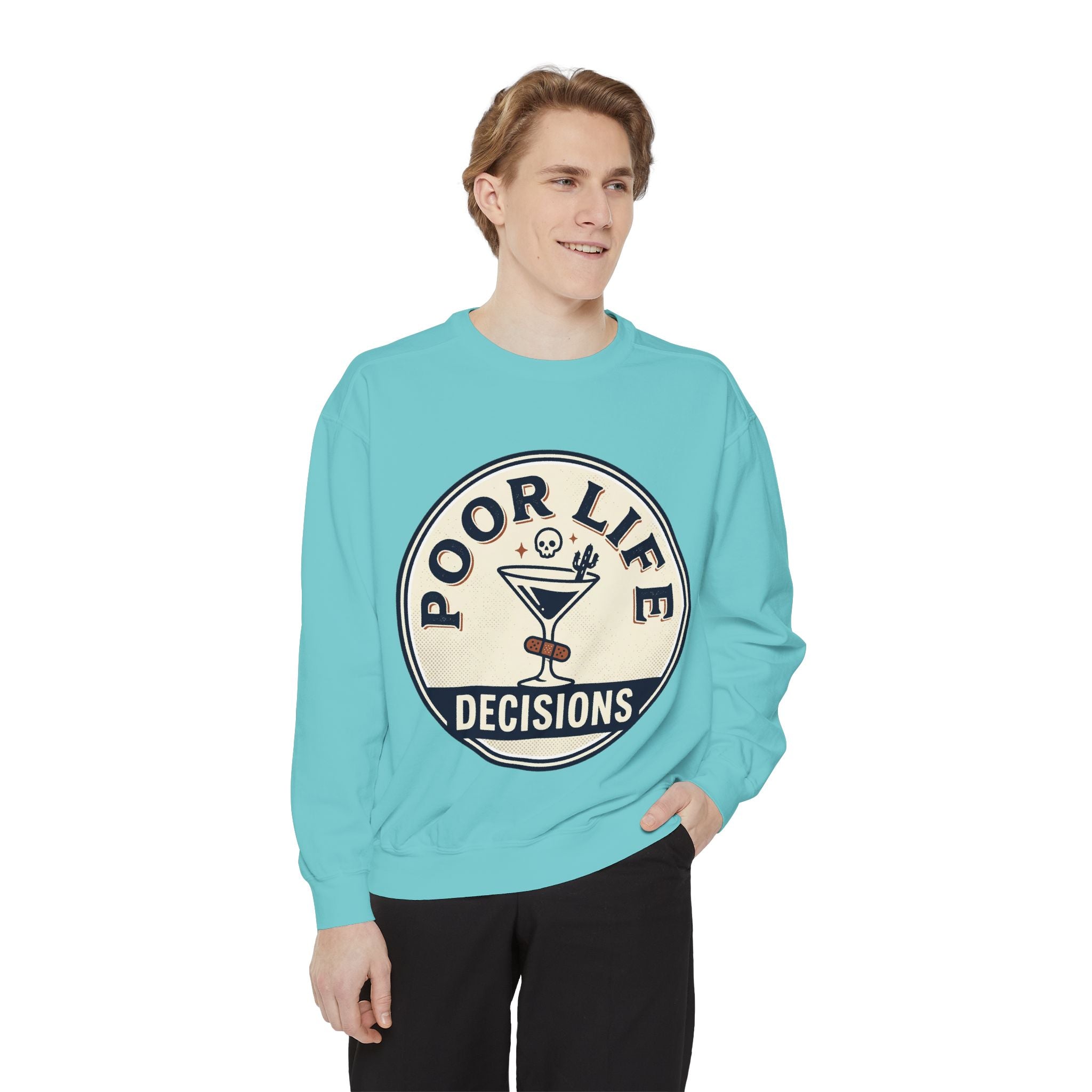 Poor Life Decisions Sweatshirt
