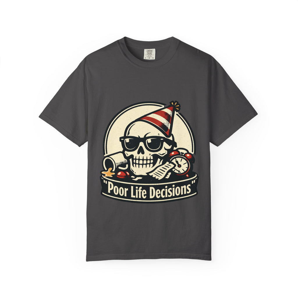Poor Life Decisions Skull T-Shirt