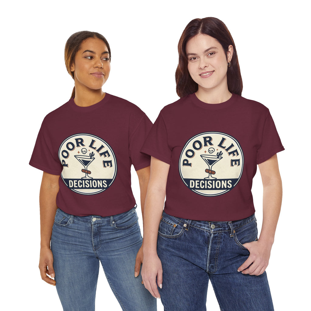 T-Shirt — "Poor Life Decisions" Cocktail Graphic Tee