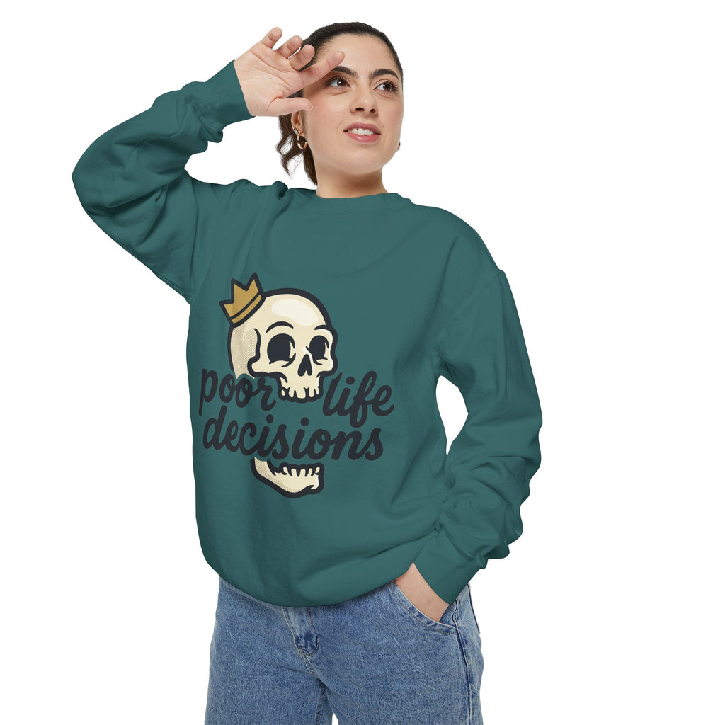 Poor Life Decisions Sweatshirt — Funny Graphic Crewneck with Crown Design