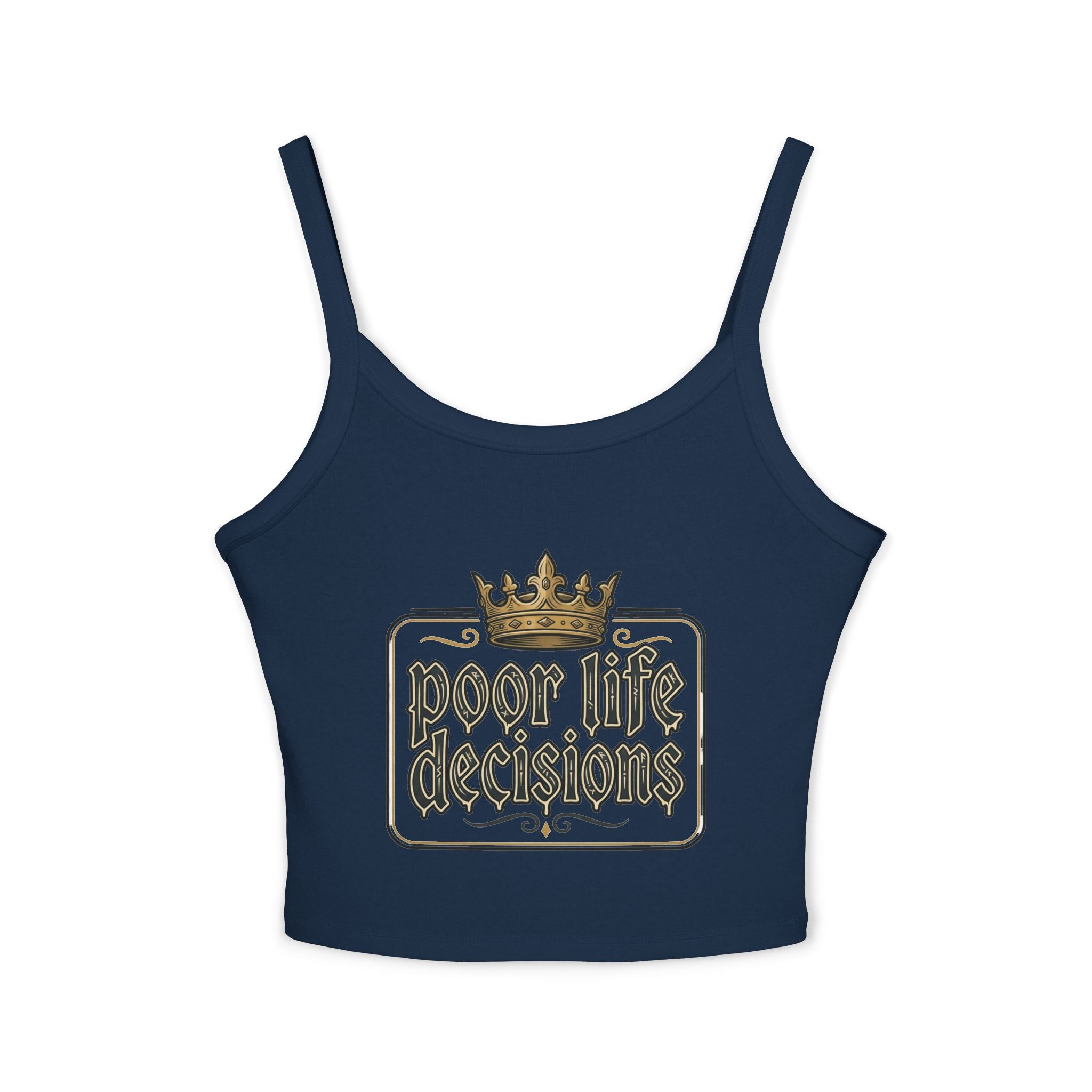 Spaghetti Tank — "Poor Life Decisions" Crown Graphic Crop Top
