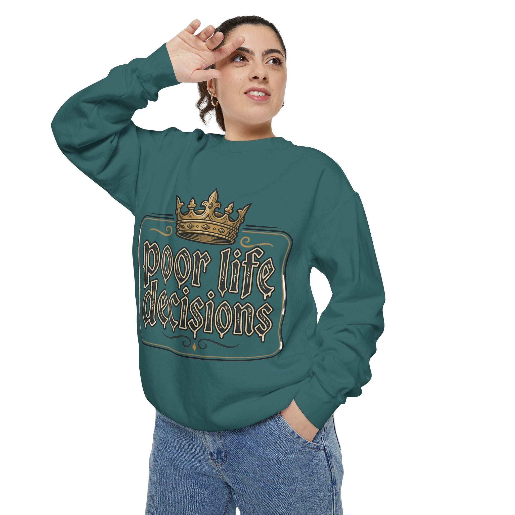 Poor Life Decisions Sweatshirt — Funny Crown Graphic Crewneck