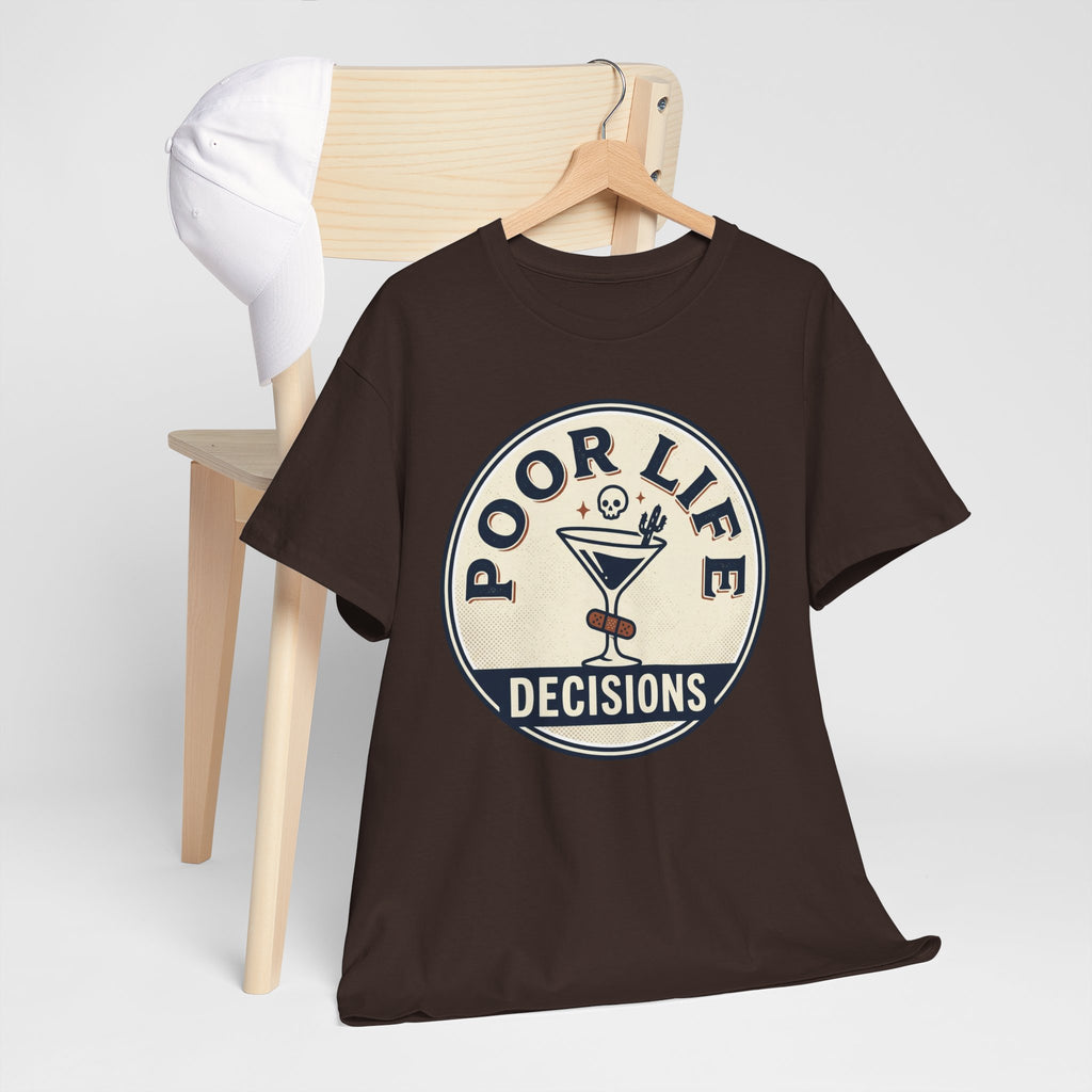Poor Life Decisions T-Shirt — Funny Cocktail Graphic Tee for Party Lovers