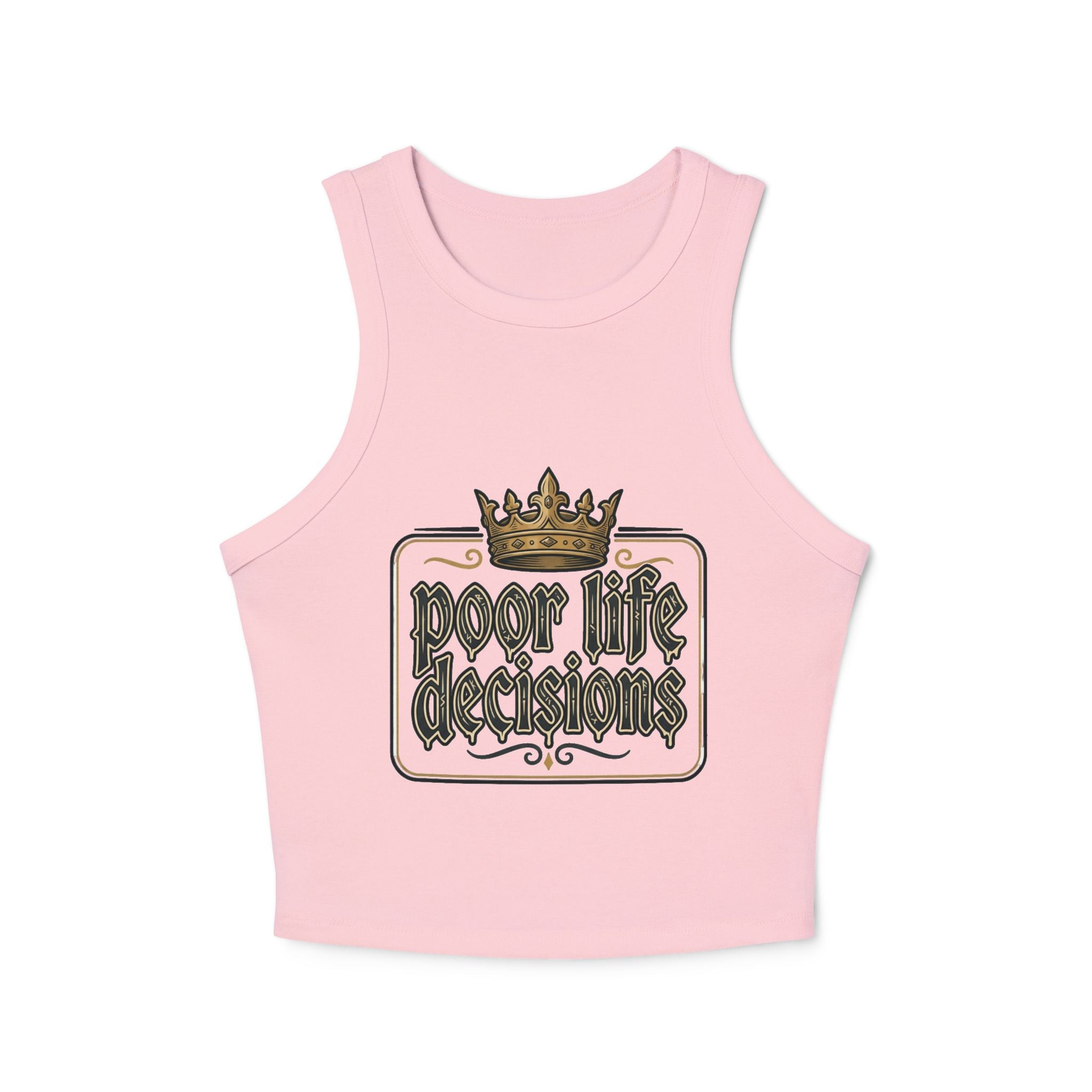 Racer Tank — "Poor Life Decisions" Crown Graphic Crop Top