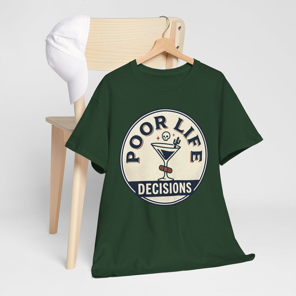 Poor Life Decisions T-Shirt — Funny Cocktail Graphic Tee for Party Lovers