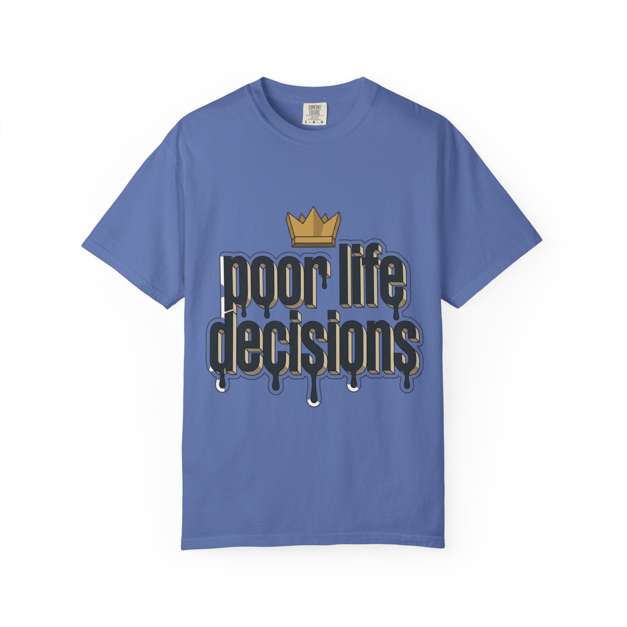 T-Shirt — "Poor Life Decisions" Crown Graphic Tee