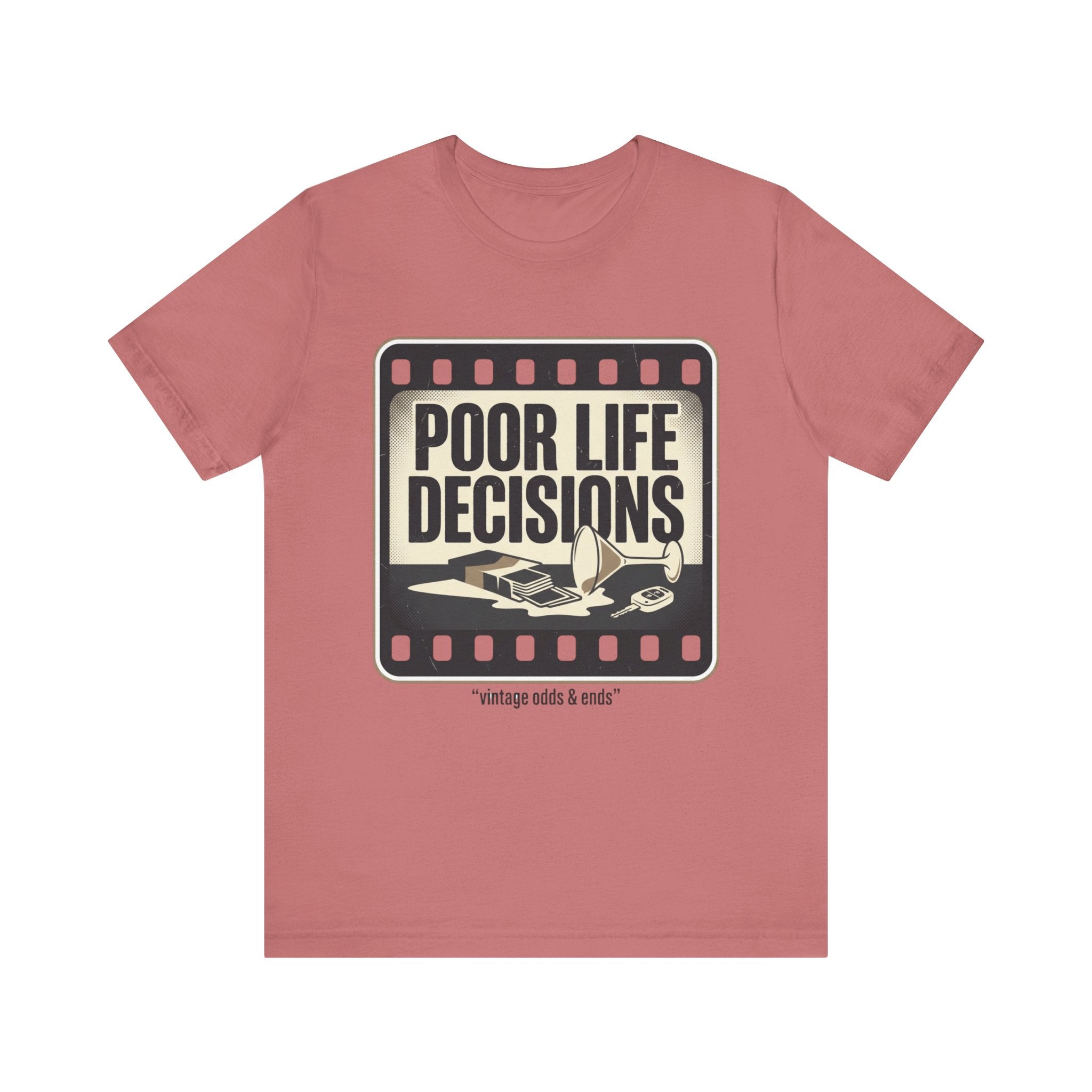 Poor Life Decisions Graphic Tee — Vintage Film Humor T-Shirt