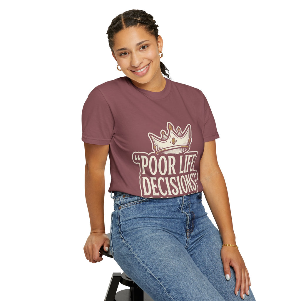 Poor Life Decisions T-Shirt — Funny Vintage Crown Graphic Tee