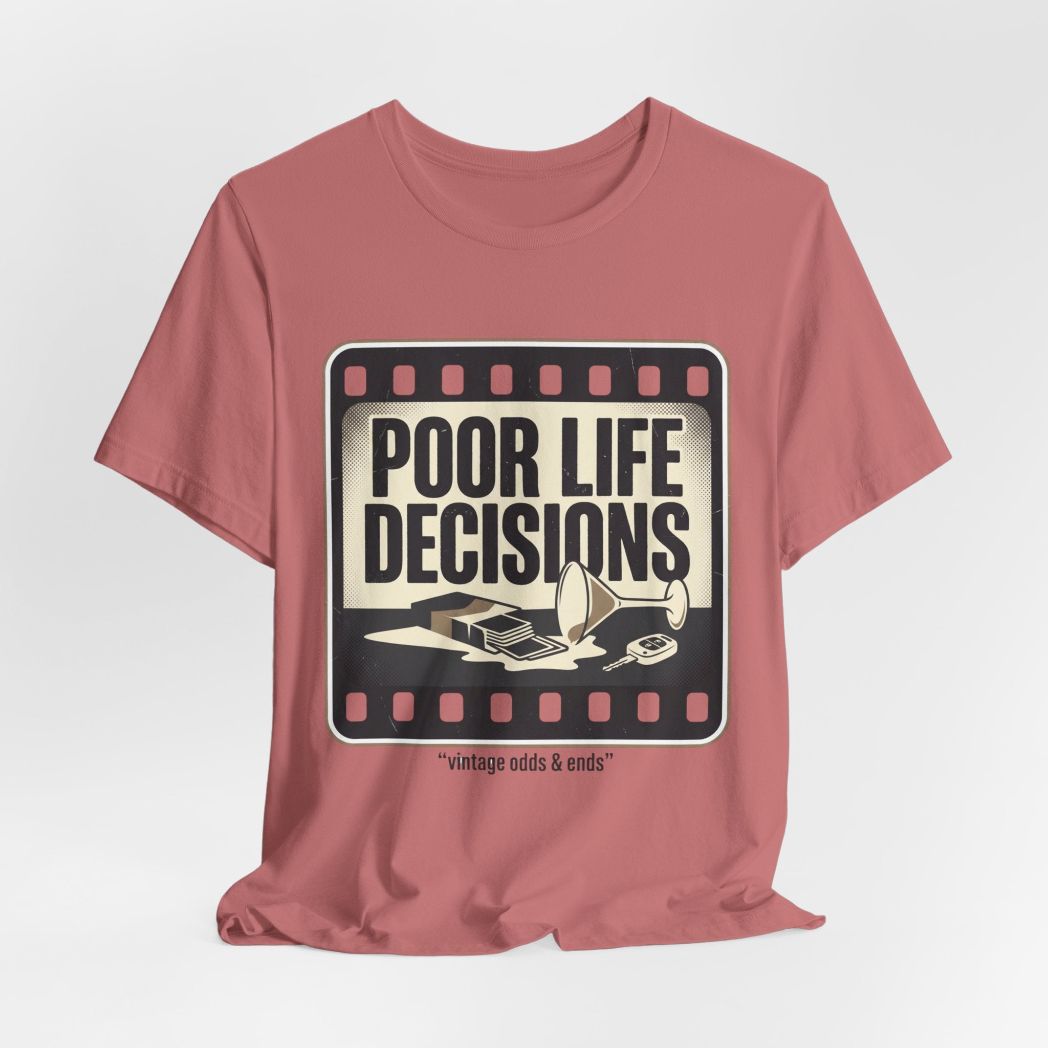 Poor Life Decisions Graphic Tee — Vintage Film Humor T-Shirt
