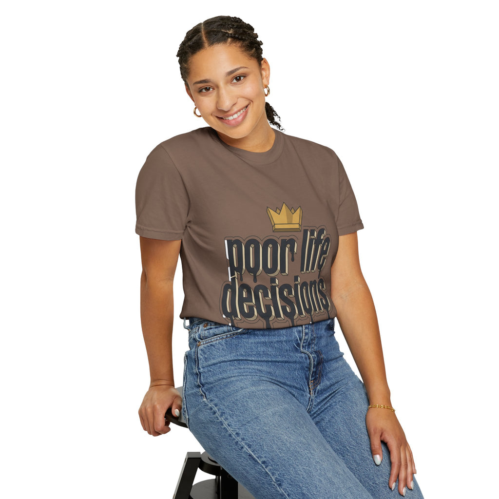 Poor Life Decisions Graphic T-Shirt — Drip Crown Streetwear Tee