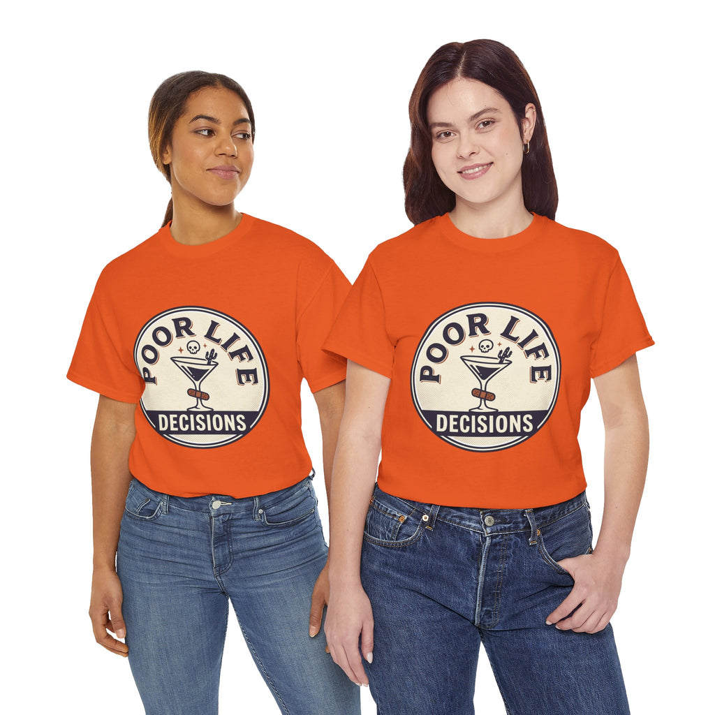 T-Shirt — "Poor Life Decisions" Cocktail Graphic Tee