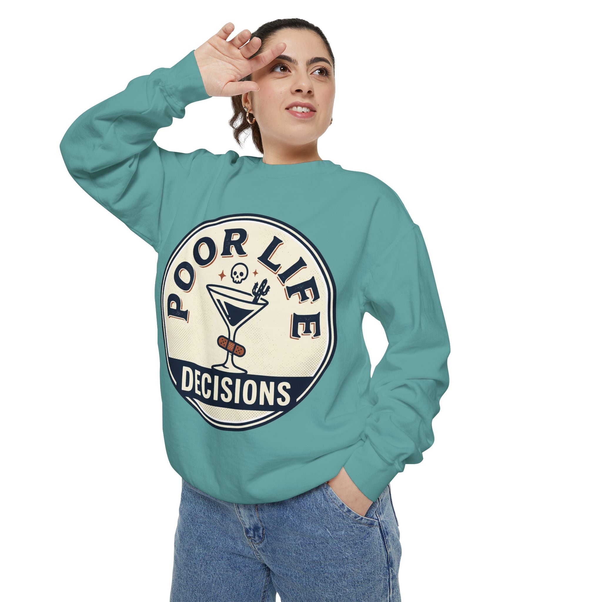 Poor Life Decisions Sweatshirt