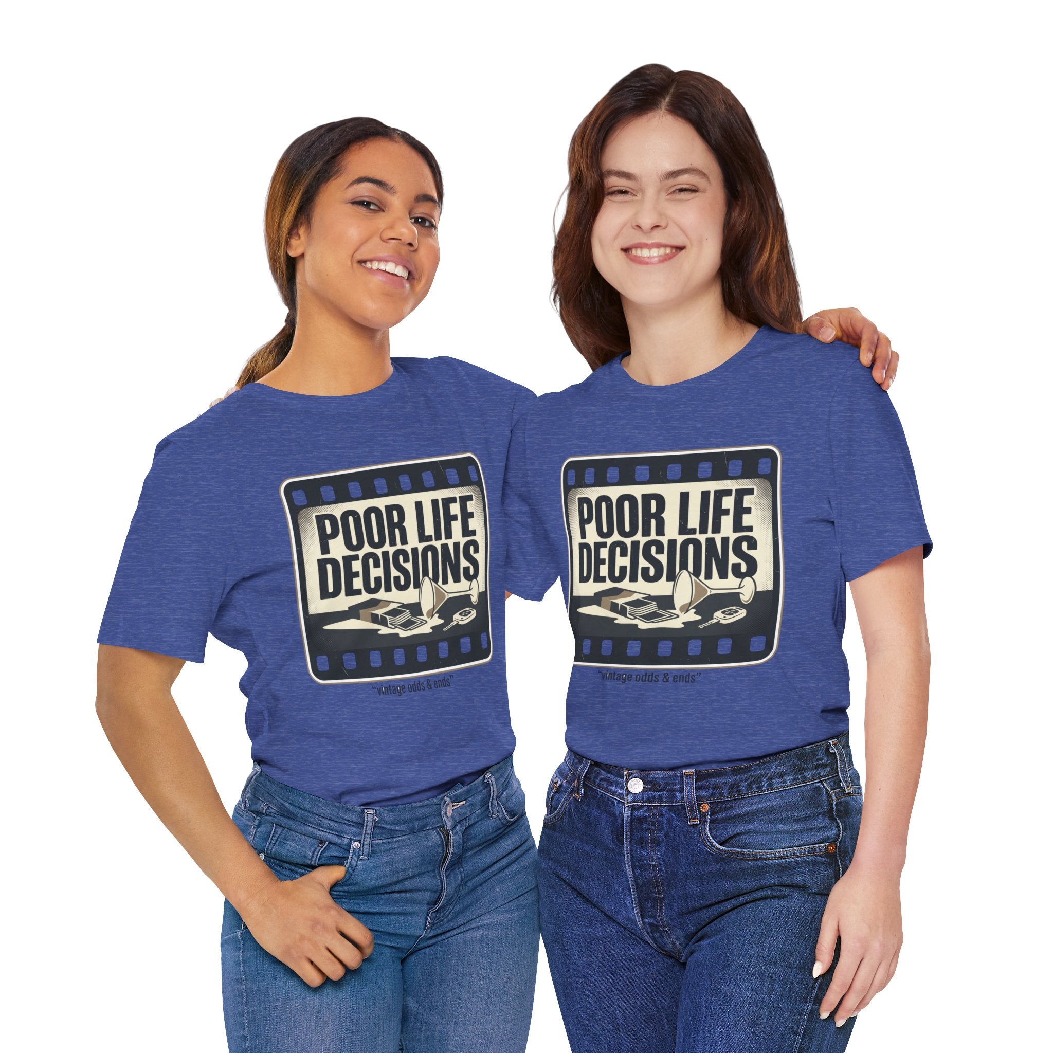 Poor Life Decisions Graphic Tee — Vintage Film Humor T-Shirt