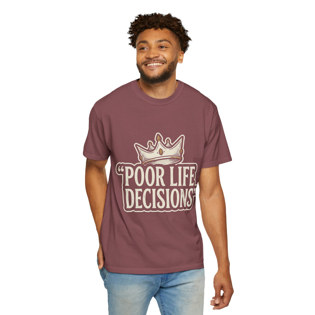 Poor Life Decisions T-Shirt — Funny Vintage Crown Graphic Tee