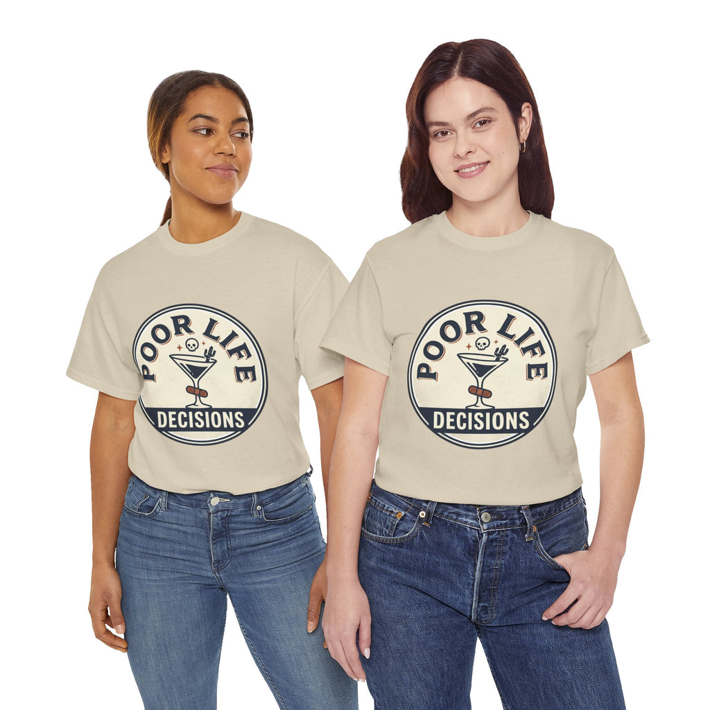 T-Shirt — "Poor Life Decisions" Cocktail Graphic Tee