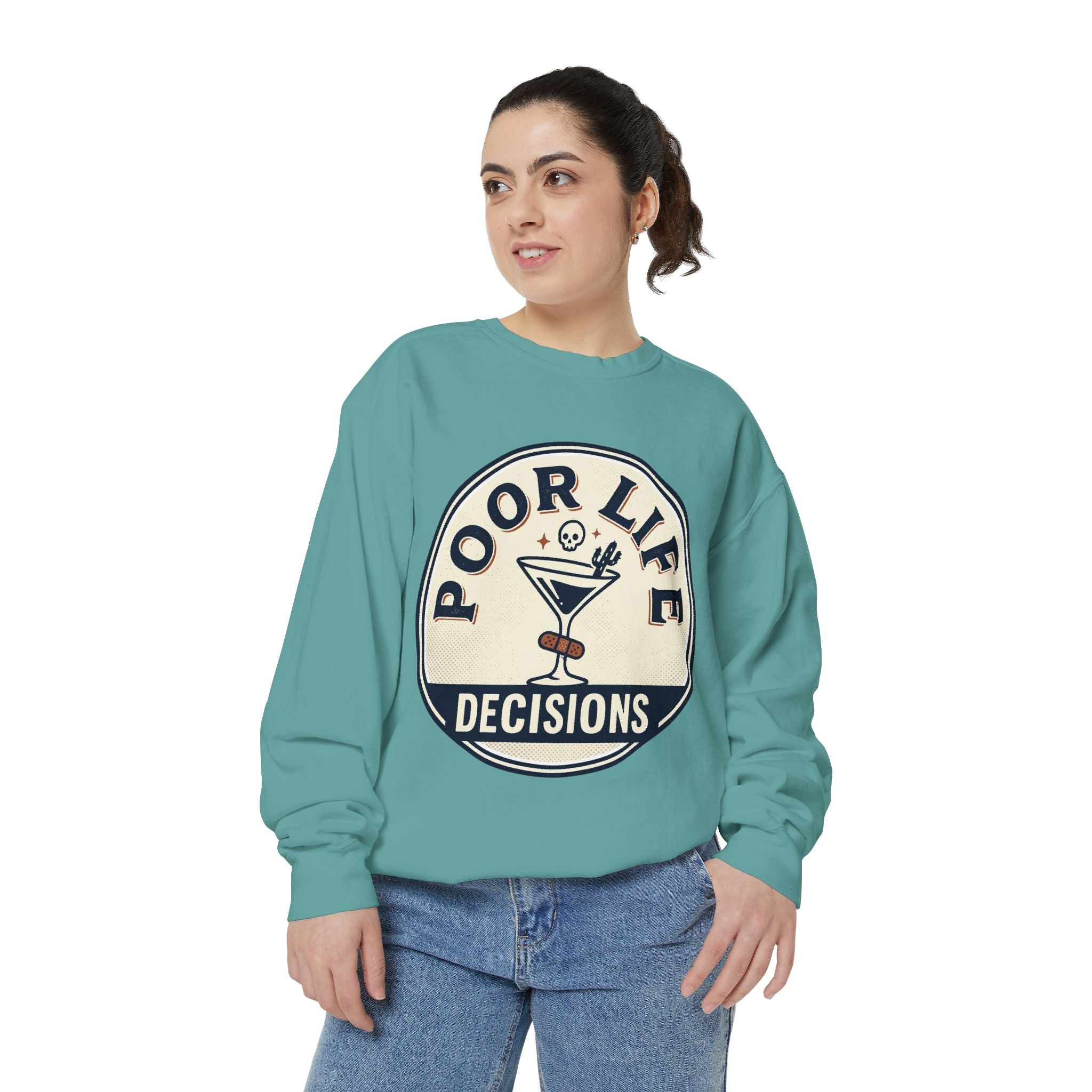 Poor Life Decisions Sweatshirt