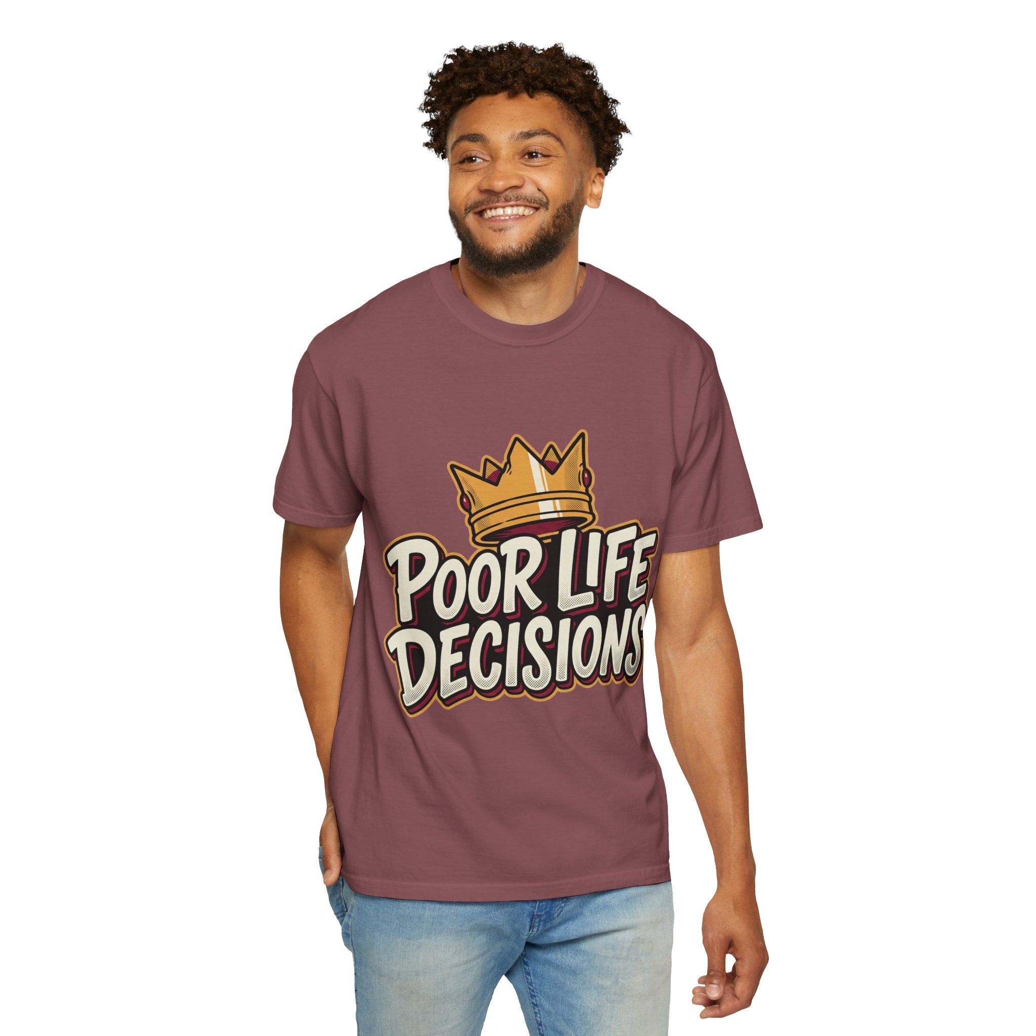Poor Life Decisions T-Shirt — Funny Crown Graphic Tee