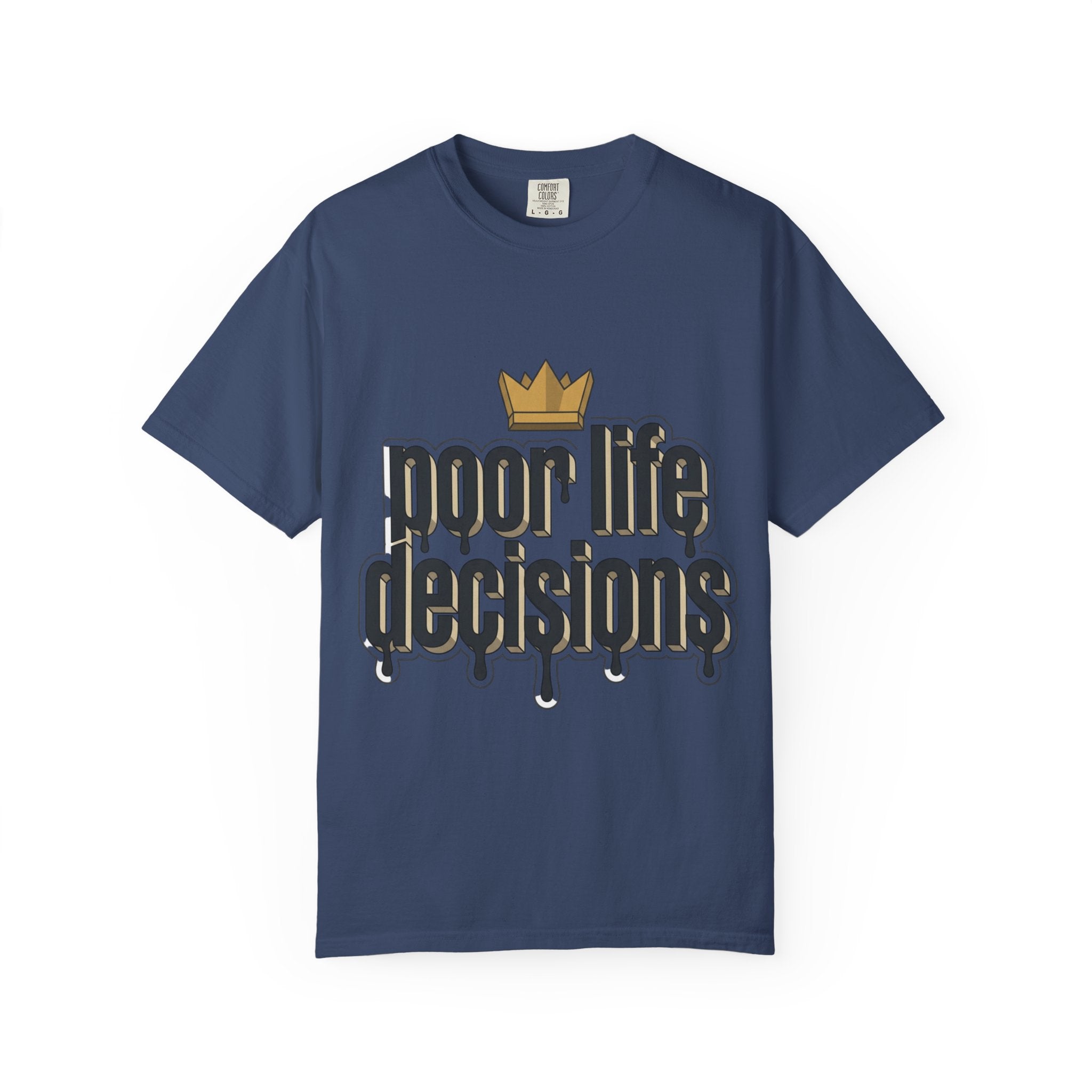 T-Shirt — "Poor Life Decisions" Crown Graphic Tee