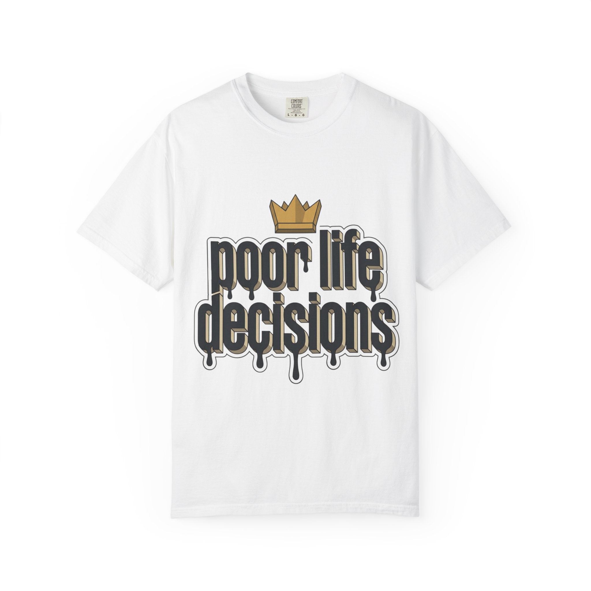 T-Shirt — "Poor Life Decisions" Crown Graphic Tee