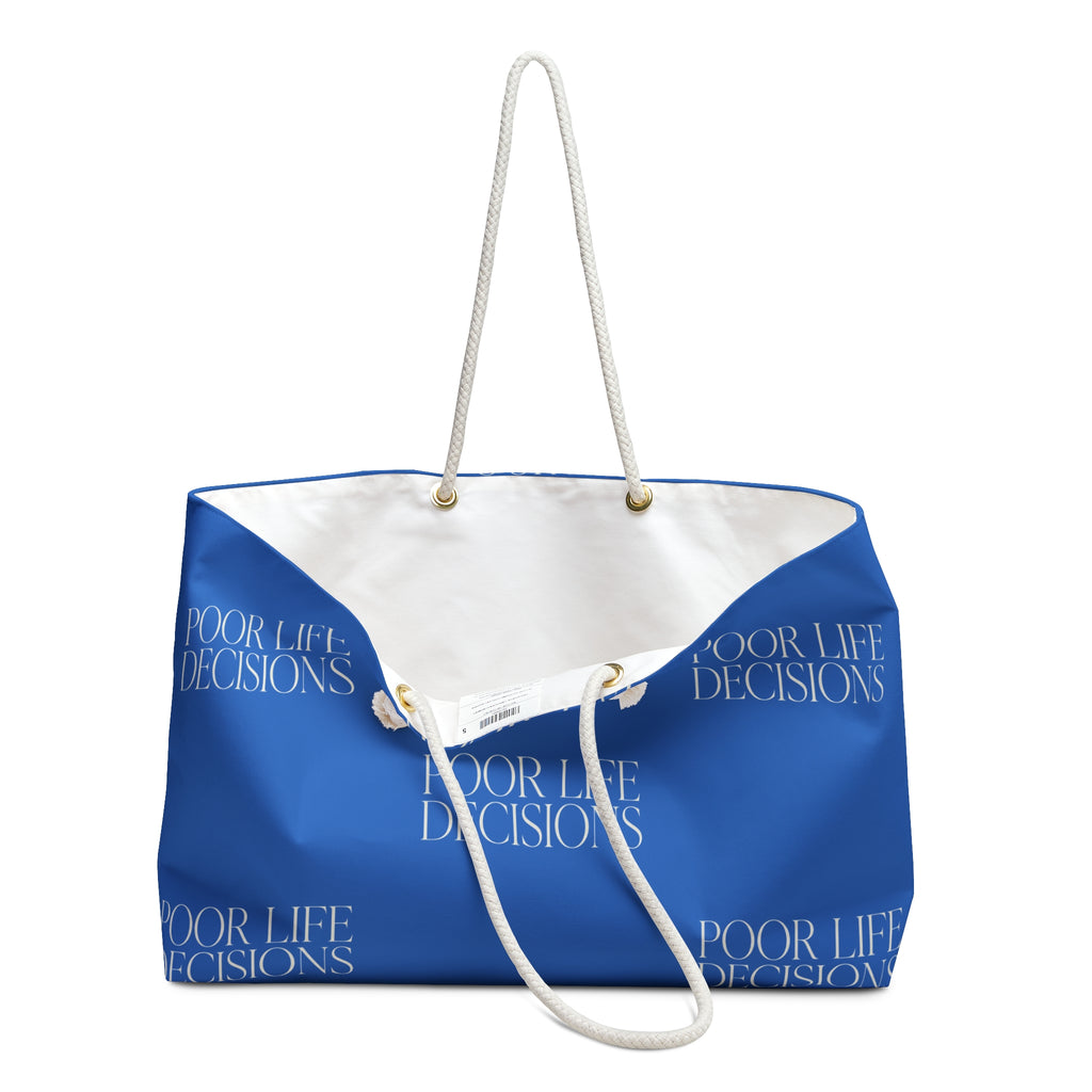 Weekender Bag — "Poor Life Decisions" Blue Travel Tote