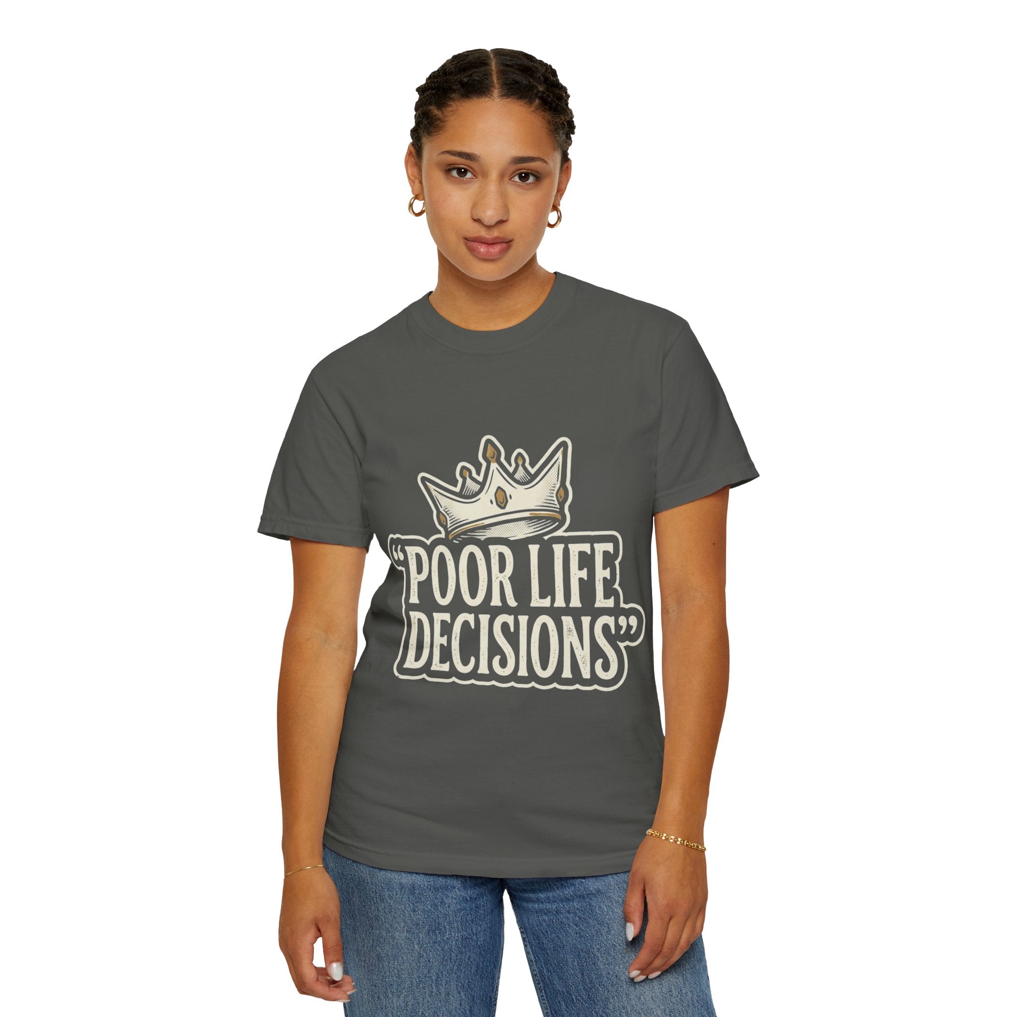 Poor Life Decisions T-Shirt — Funny Vintage Crown Graphic Tee