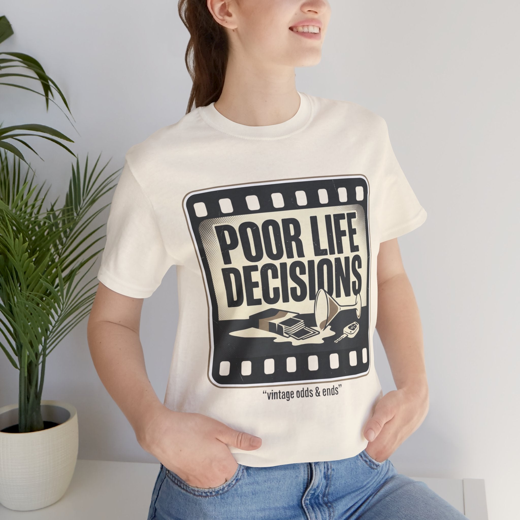 Poor Life Decisions Graphic Tee — Vintage Film Humor T-Shirt