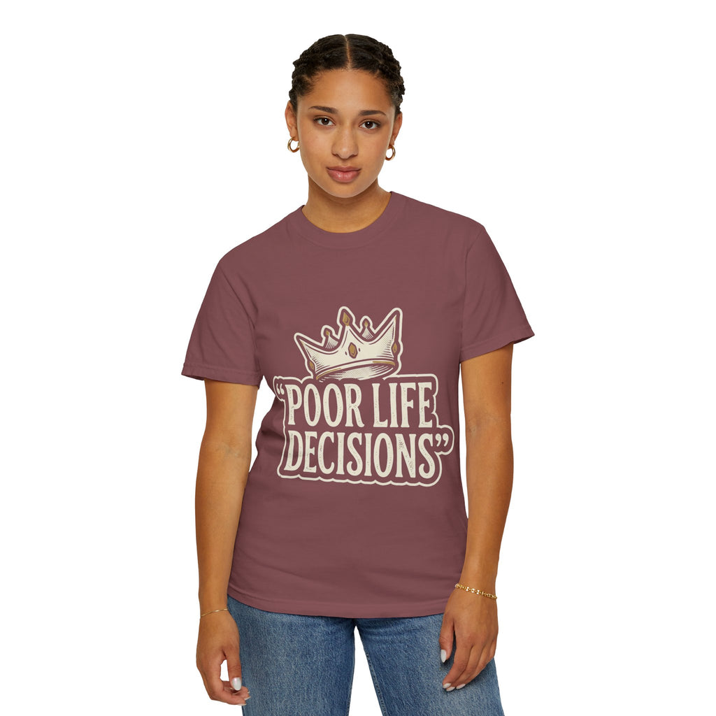 Poor Life Decisions T-Shirt — Funny Vintage Crown Graphic Tee