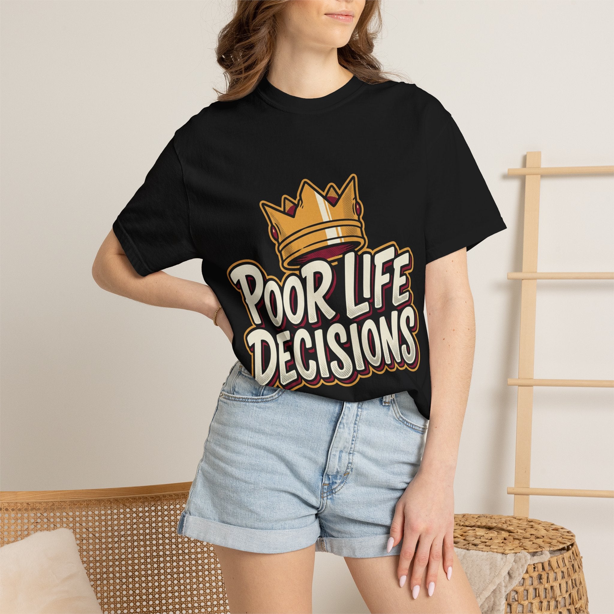 Poor Life Decisions T-Shirt — Funny Crown Graphic Tee