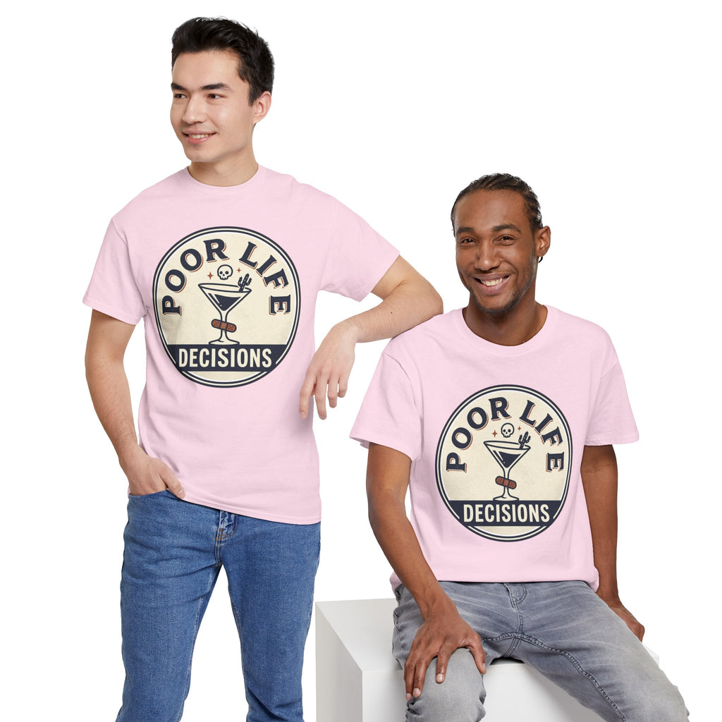 Poor Life Decisions T-Shirt — Funny Cocktail Graphic Tee for Party Lovers