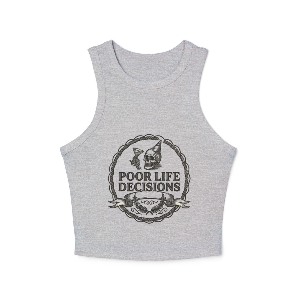 Racer Tank — "Poor Life Decisions" Graphic Crop Tank Top
