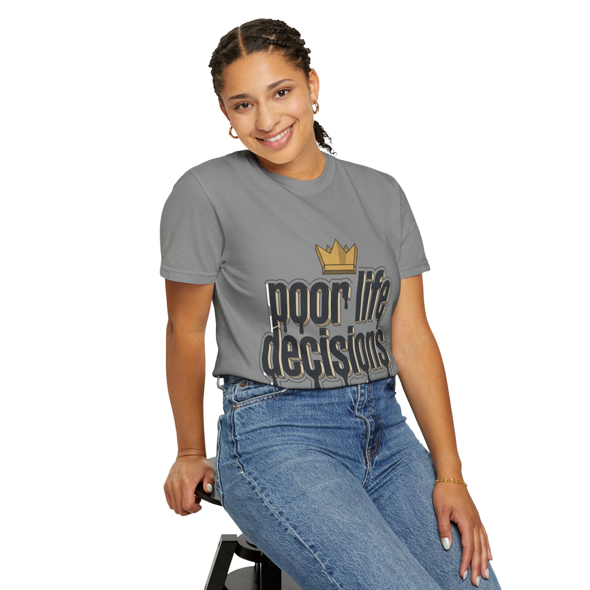 Poor Life Decisions Graphic T-Shirt — Drip Crown Streetwear Tee