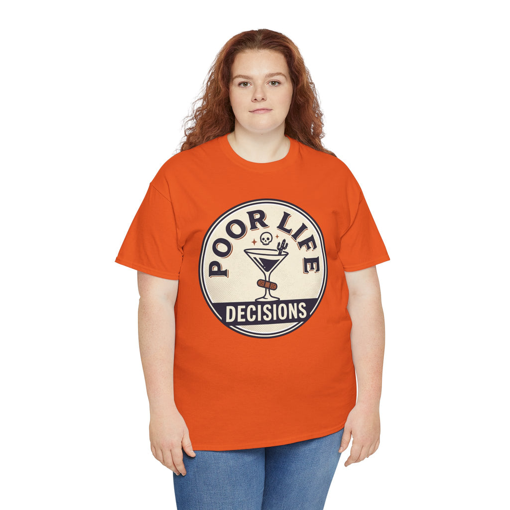 Poor Life Decisions T-Shirt — Funny Cocktail Graphic Tee for Party Lovers
