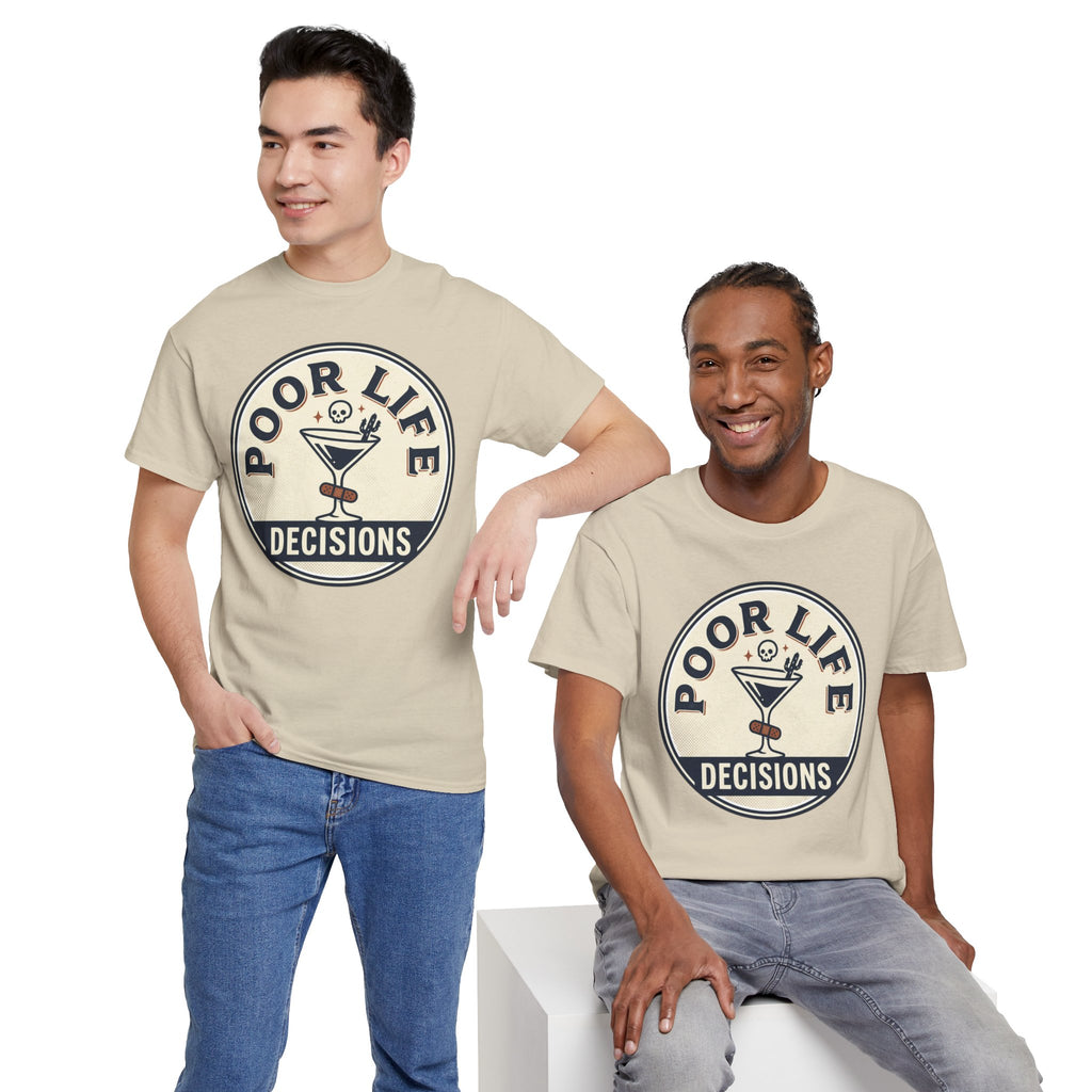 Poor Life Decisions T-Shirt — Funny Cocktail Graphic Tee for Party Lovers