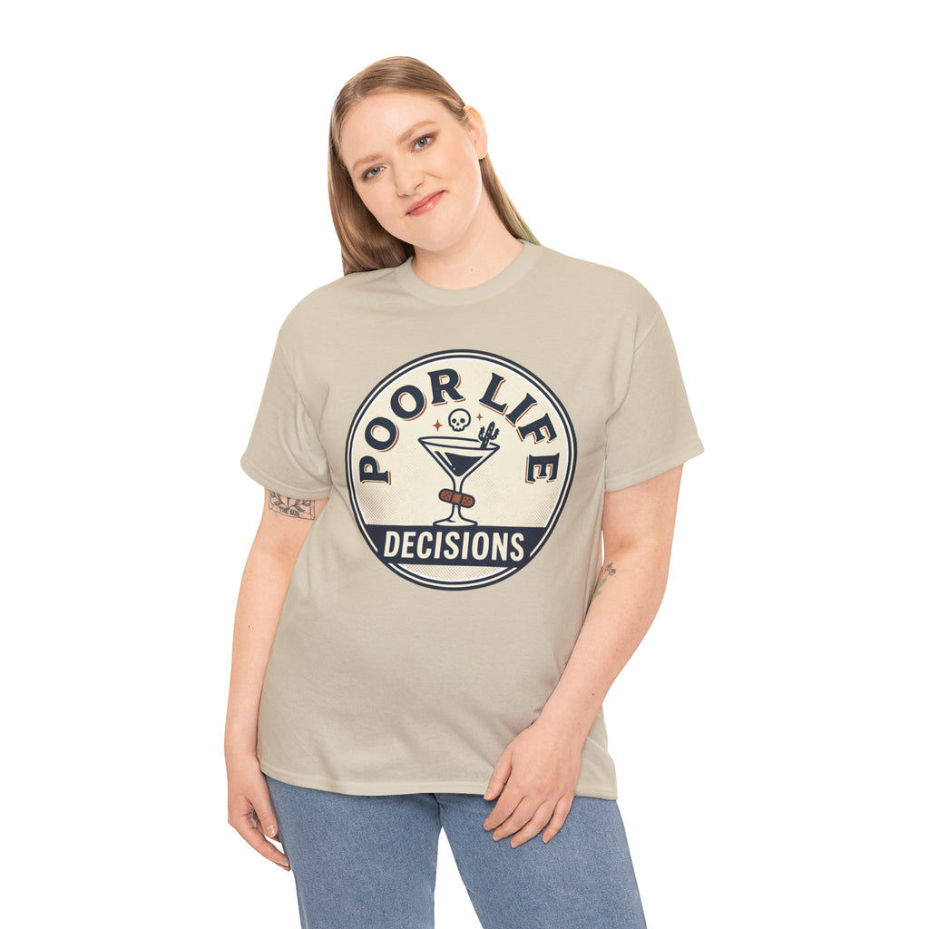 Poor Life Decisions T-Shirt — Funny Cocktail Graphic Tee for Party Lovers