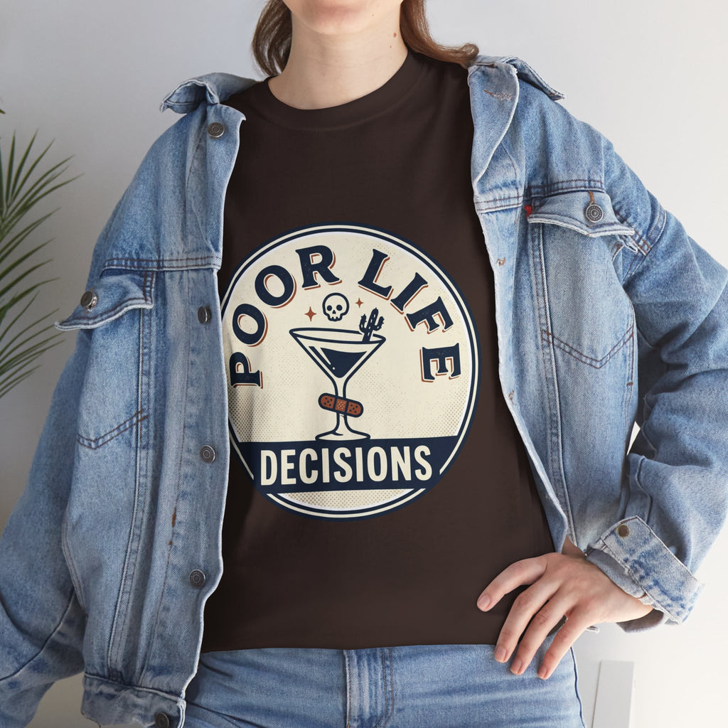T-Shirt — "Poor Life Decisions" Cocktail Graphic Tee