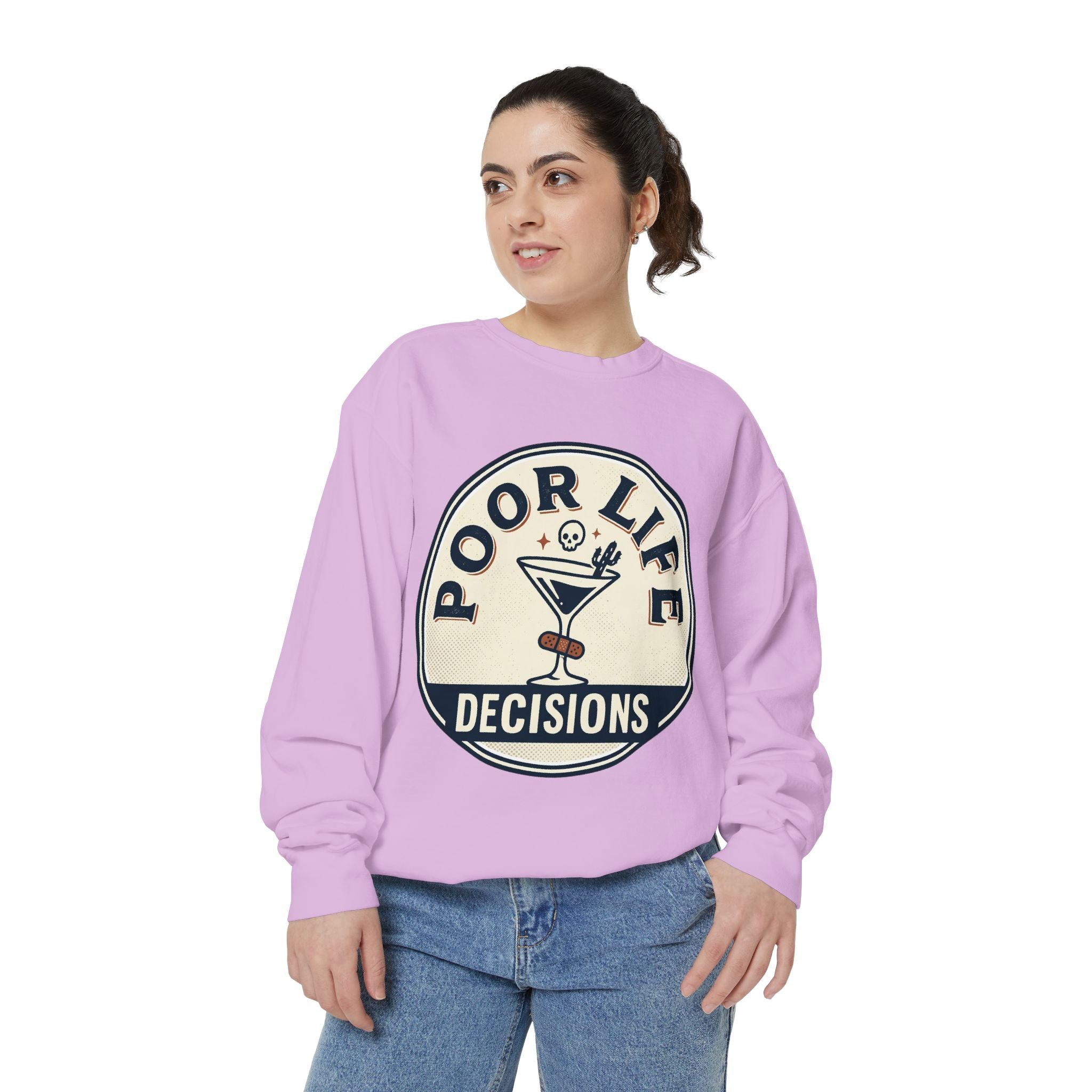 Poor Life Decisions Sweatshirt
