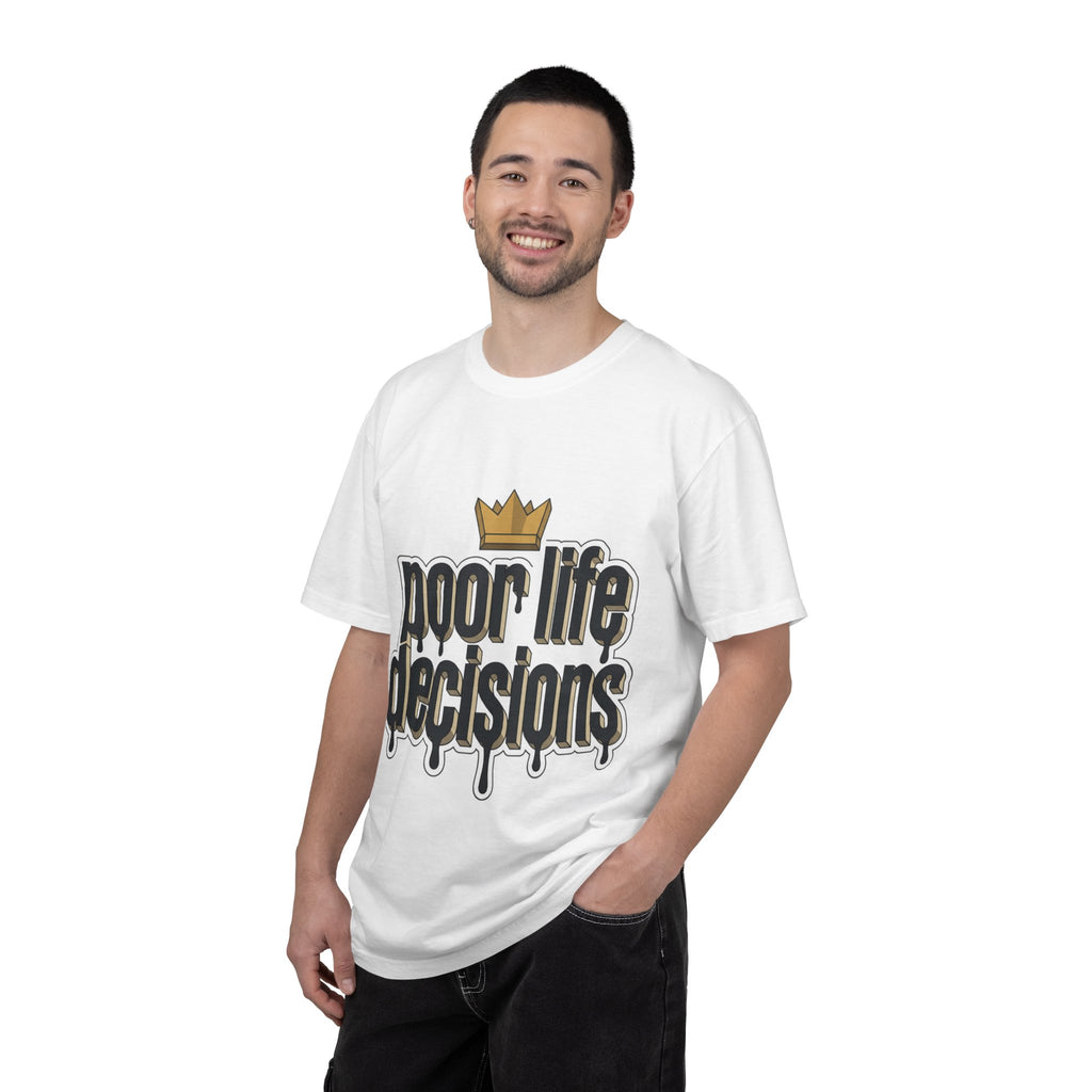 Poor Life Decisions Graphic T-Shirt — Drip Crown Streetwear Tee
