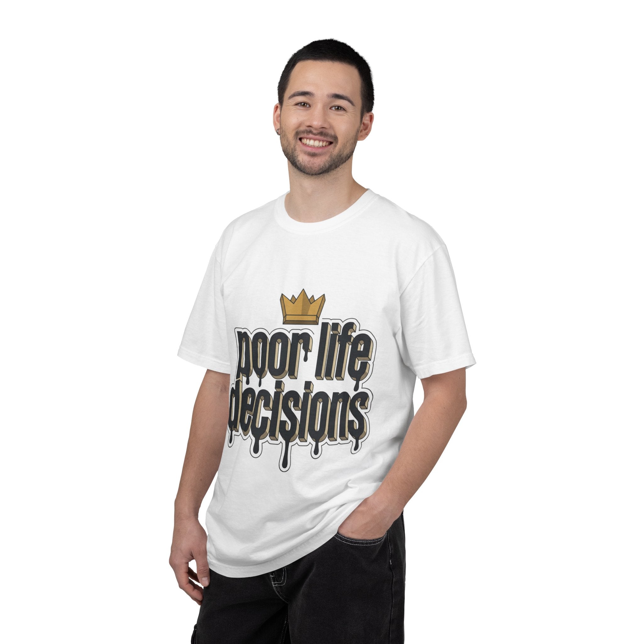 Poor Life Decisions Graphic T-Shirt — Drip Crown Streetwear Tee