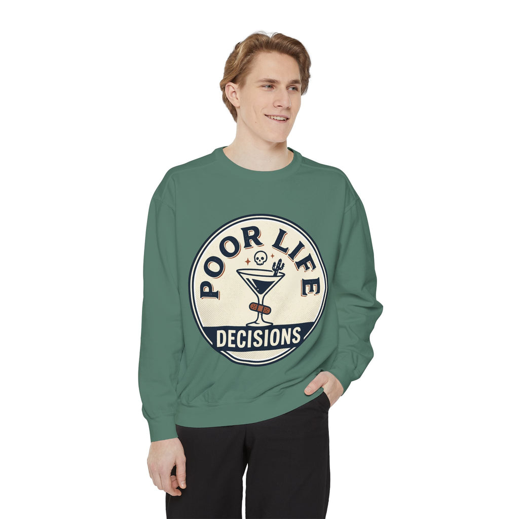 Poor Life Decisions Sweatshirt