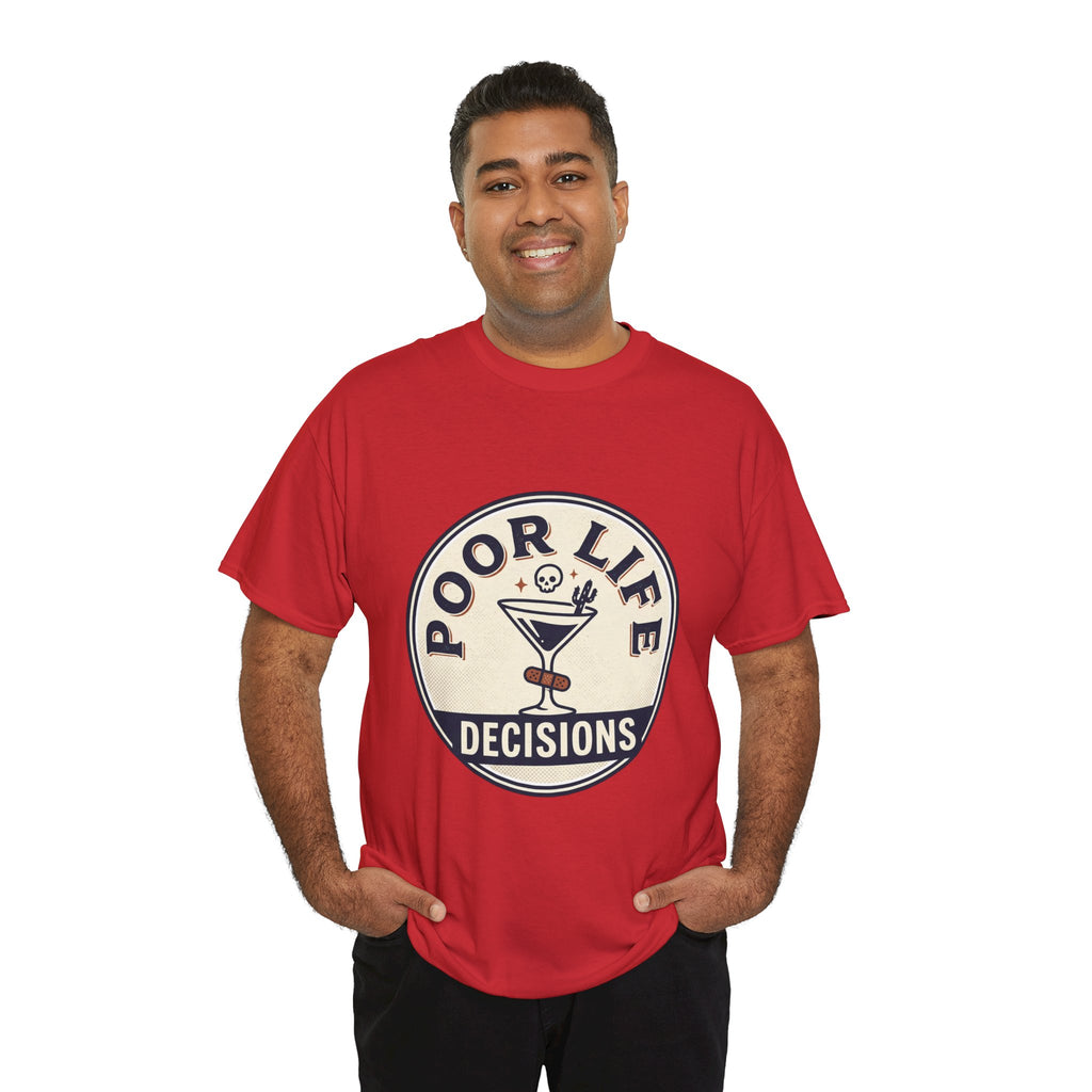 T-Shirt — "Poor Life Decisions" Cocktail Graphic Tee