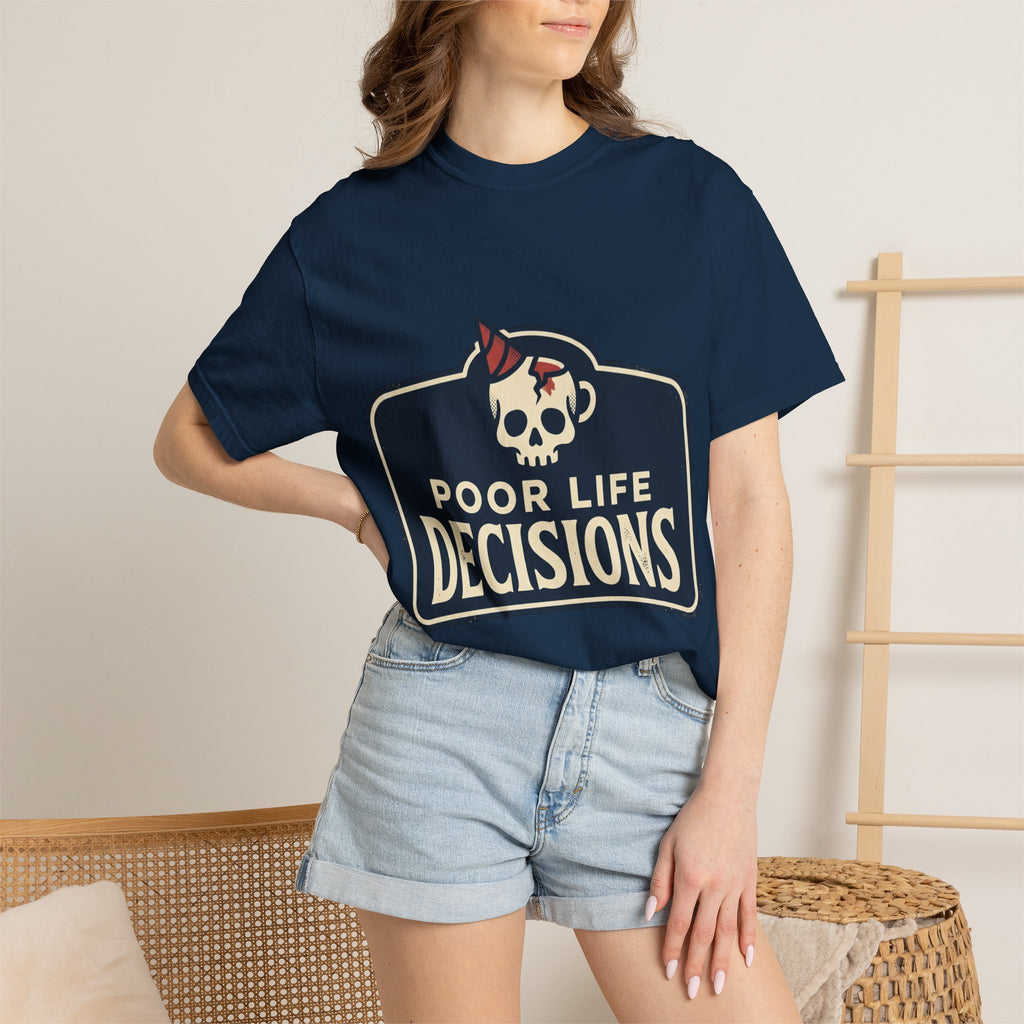 Poor Life Decisions Skull T-Shirt