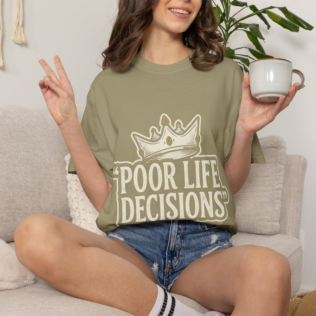 Poor Life Decisions T-Shirt — Funny Vintage Crown Graphic Tee