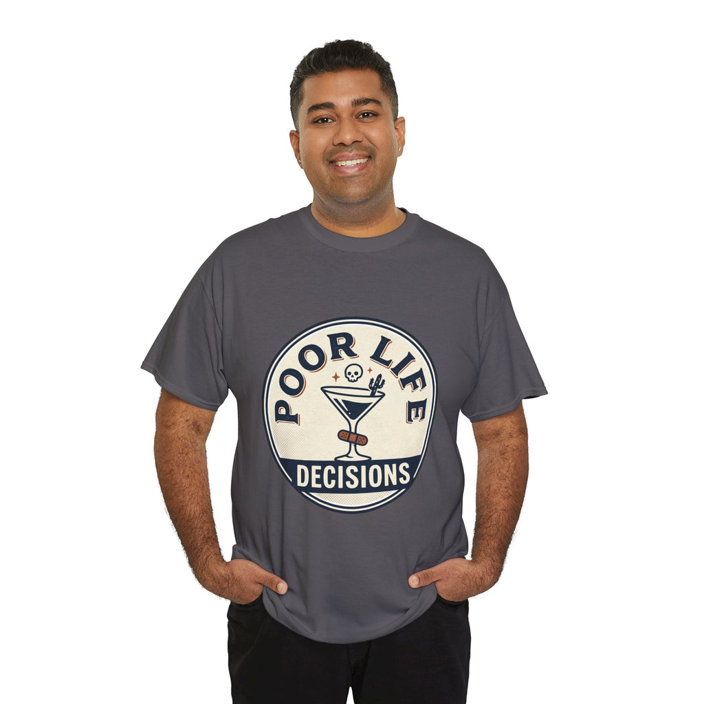 T-Shirt — "Poor Life Decisions" Cocktail Graphic Tee