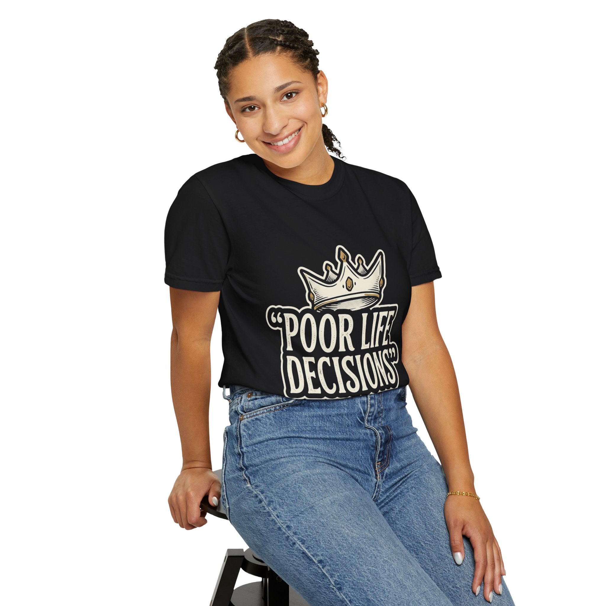 Poor Life Decisions T-Shirt — Funny Vintage Crown Graphic Tee