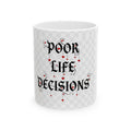 Ceramic Mug — “Poor Life Decisions” Gothic Heart Coffee Mug (11oz & 15oz)