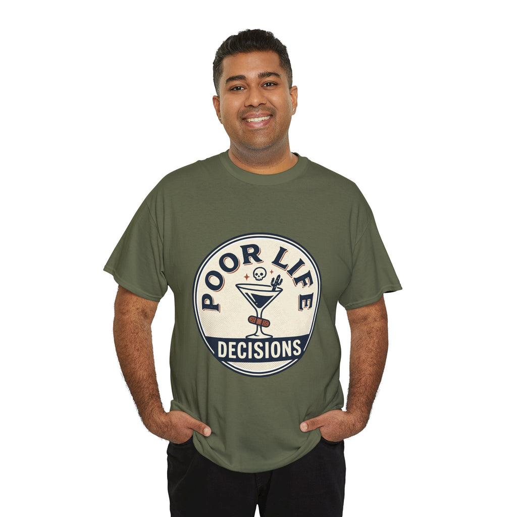 T-Shirt — "Poor Life Decisions" Cocktail Graphic Tee